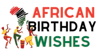 African Birthday Wishes